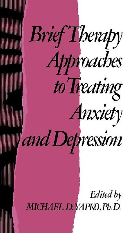 Brief Therapy Approaches to Treating Anxiety and Depression
