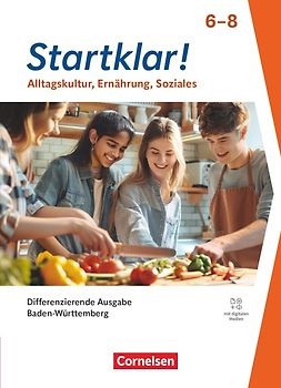 Startklar! - Alltagskultur, Ernährung, Soziales - Differenzierende Ausgabe Baden-Württemberg ab 2026 - 6.-8. Schuljahr