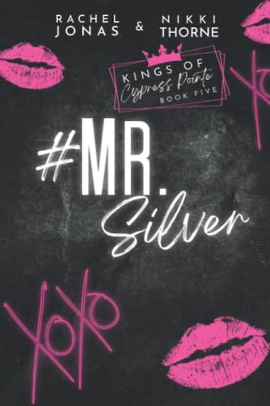 Mr. Silver: An Enemies to Lovers Fake Dating Standalone (Kings of Cypress Pointe, Band 5)