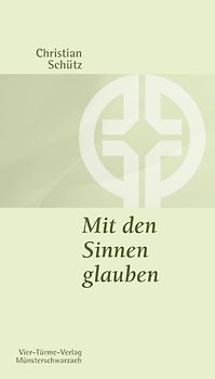 Mit den Sinnen glauben