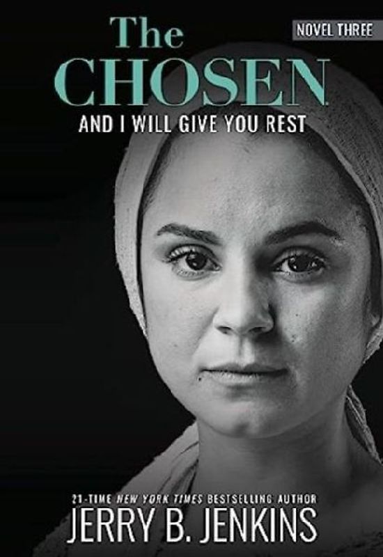 The Chosen: And I Will Give You Rest