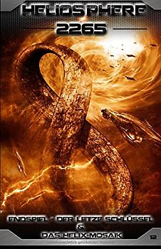 Heliosphere 2265: "Das Helix-Mosaik" & "Endspiel - Der letzte Schlüssel" - Suchanek, Andreas