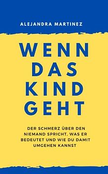 Wenn das Kind geht: Der Schmerz, über den niemand spricht, was er bedeutet und wie du damit umgehen kannst