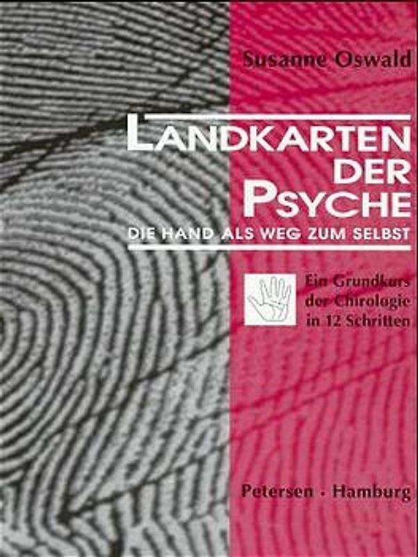 Landkarten der Psyche - Die Hand als Weg zum Selbst