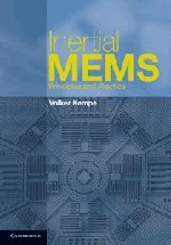 Inertial MEMS: Principles and Practice - Volker Kempe
