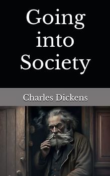 Going into Society: The 1858 Literary Fiction Classic (Annotated)