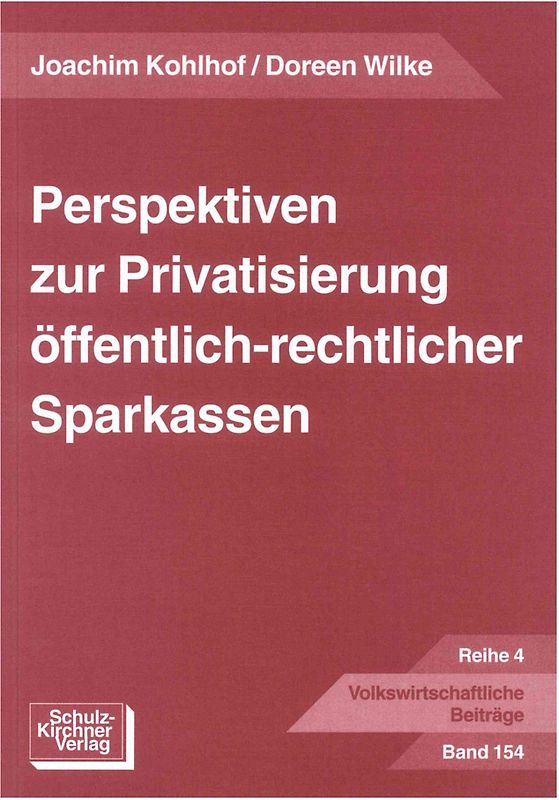 Perspektiven zur Privatisierung öffentlichrechtlicher Sparkassen