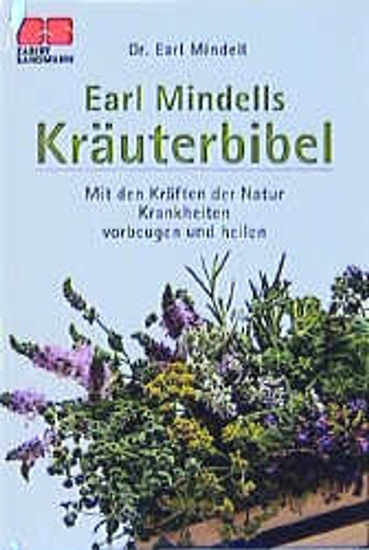 Kräuterbibel. Mit den Kräften der Natur Krankheiten vorbeugen und heilen