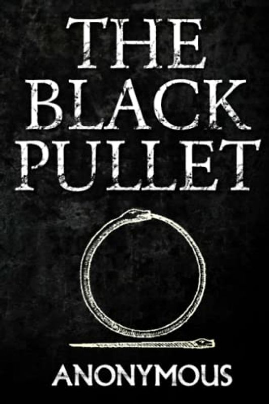 The Black Pullet: 18th Century Grimoire Spell Book on the Science of Magical Talismans and Rings