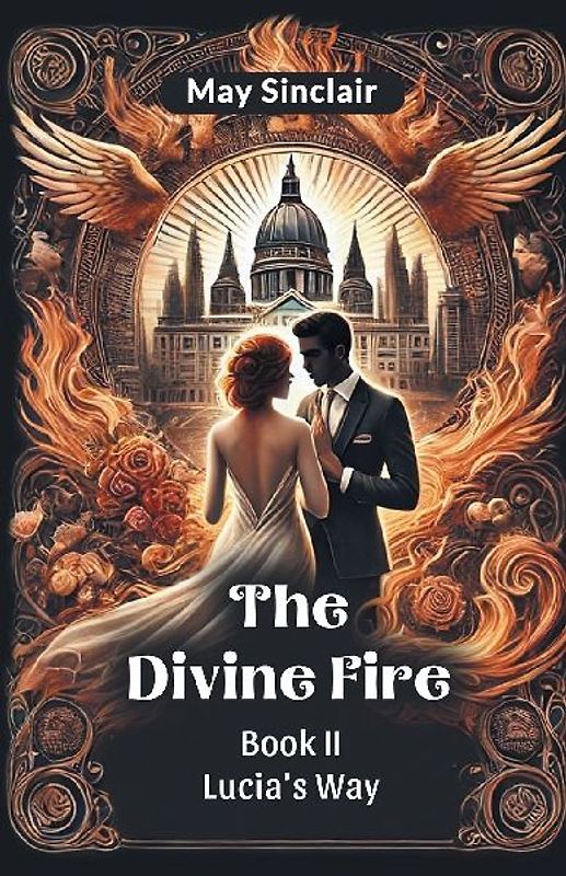 The Divine Fire BOOK II LUCIA'S WAY