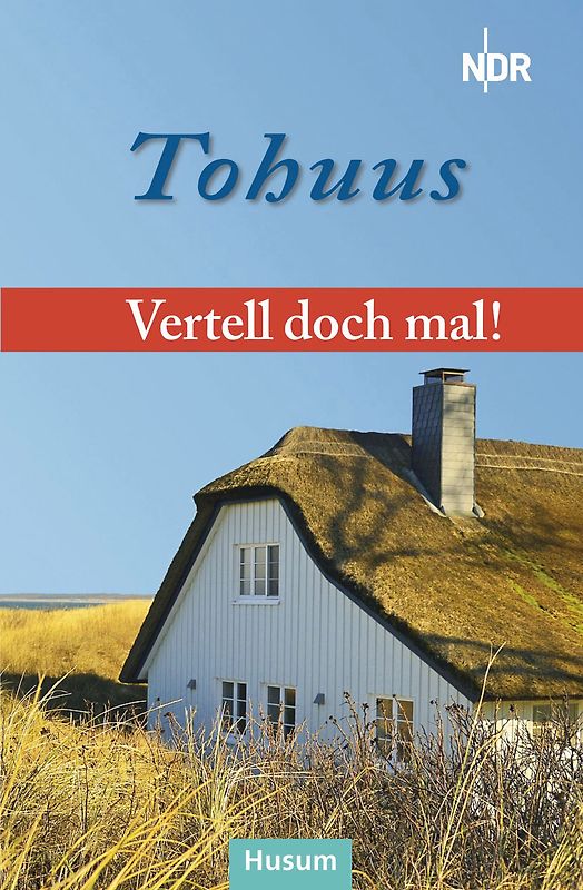Vertell doch mal: Tohuus