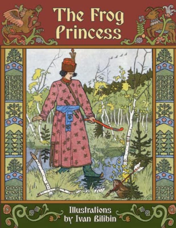 The Frog Princess: A Russian Wonder Tale