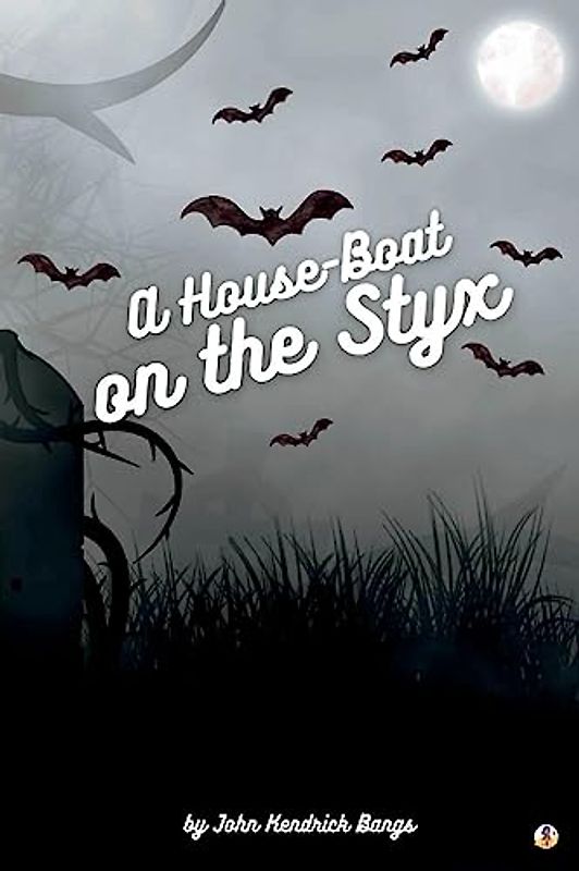 A House-Boat on the Styx