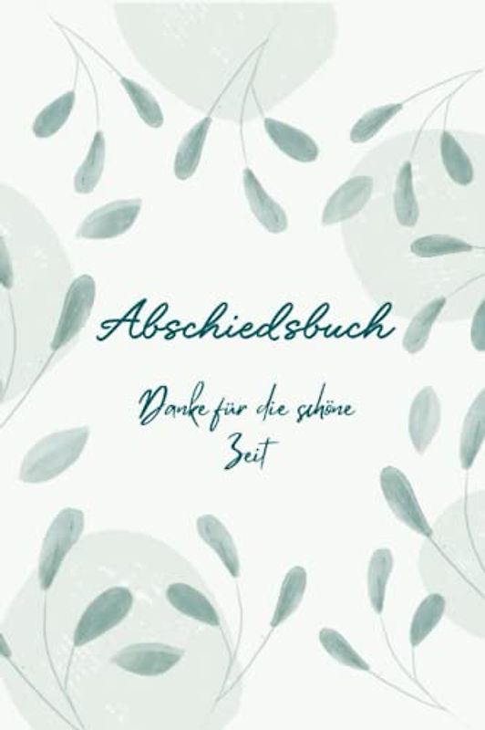Abschiedsbuch Kollegen: Abschiedsgeschenk für Kollegen I Kollegenbuch zur Rente, Ruhestand oder Jobwechsel I Geschenkidee zum Abschied Kollege Kollegin