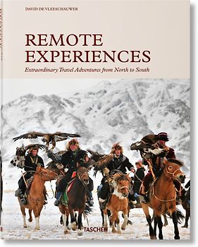 Remote Experiences. Extraordinary Travel Adventures from North to South