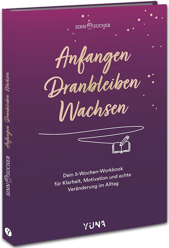 Anfangen. Dranbleiben. Wachsen