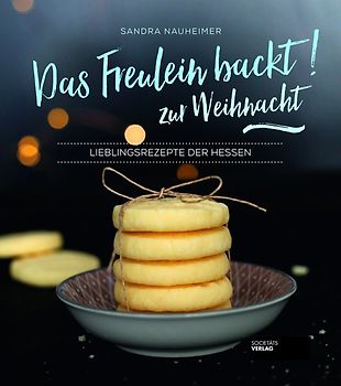 Das Freulein backt! zur Weihnacht