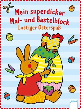 Mein superdicker Mal- und Bastelblock. Lustiger Osterspaß