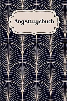 Angsttagebuch: Als Selbsthilfe zum Ausfüllen & Ankreuzen zur SCHNELLEN Erfassung von Angst- & Panikattacken mit Angstlevel + Symptome + Erste Anzeichen + uvm | Motiv: Klassisch Modern