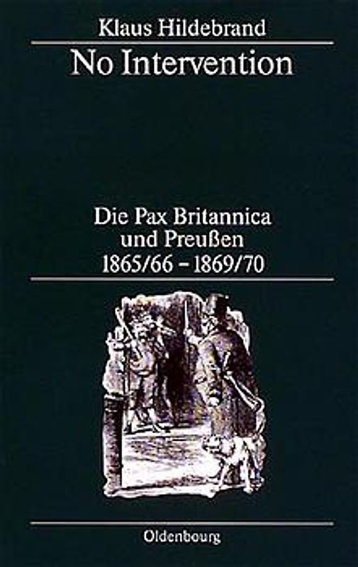 No Intervention. Die Pax Britannica und Preußen 1865/66–1869/70