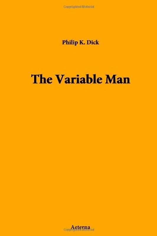 The Variable Man - Philip K. Dick