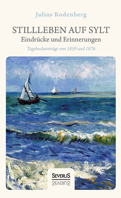 Stillleben auf Sylt – Eindrücke und Erinnerungen eines Schriftstellers