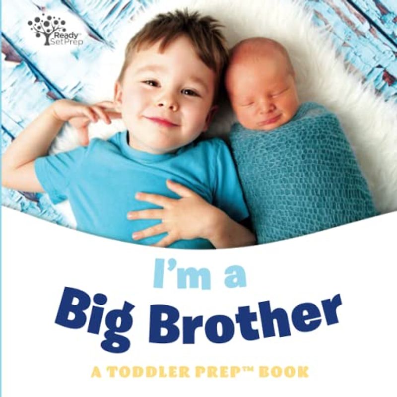 I'm a Big Brother: A Toddler Prep Book (Toddler Prep Books)