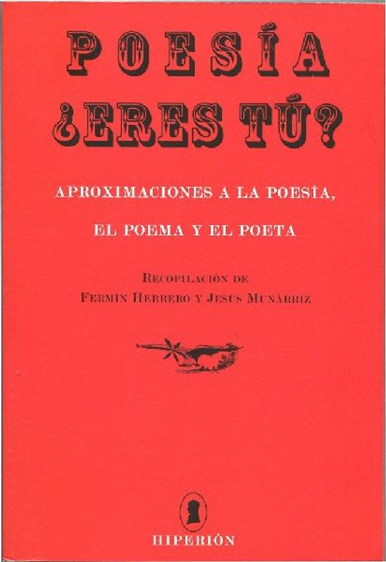 Poesía ¿eres tú? : aproximaciones a la poesía, el poema y el poeta
