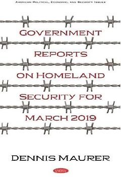 Government Reports on Homeland Security for March 2019