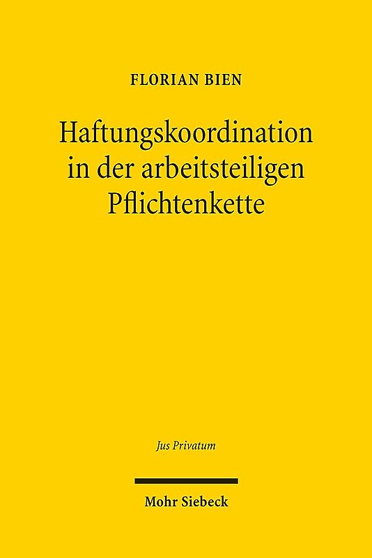 Haftungskoordination in der arbeitsteiligen Pflichtenkette