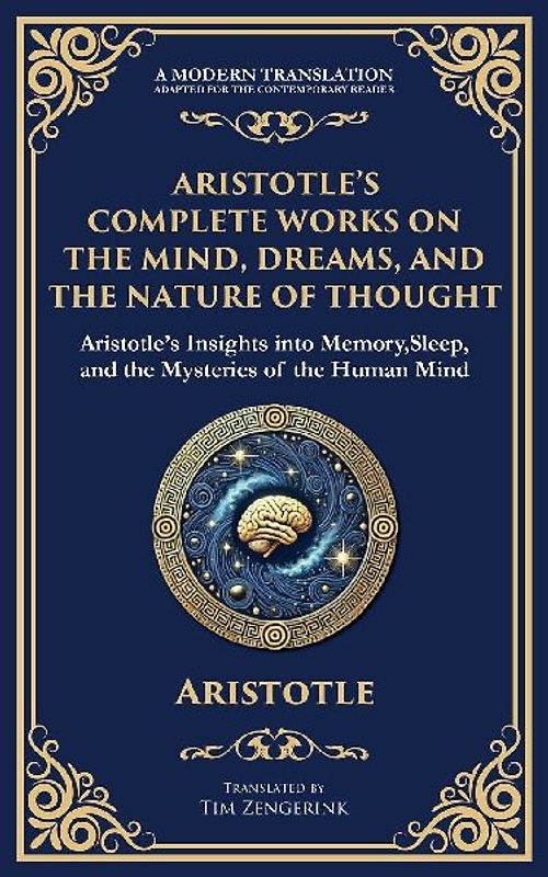 Aristotle's Complete Works on the Mind, Dreams, and the Nature of Thought