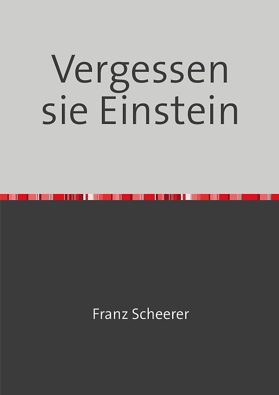 Vergessen sie Einstein