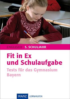 Fit in Ex und Schulaufgabe Englisch 5. Schuljahr
