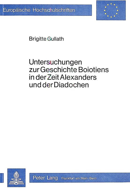 Untersuchungen zur Geschichte Boiotiens in der Zeit Alexanders und der Diadochen