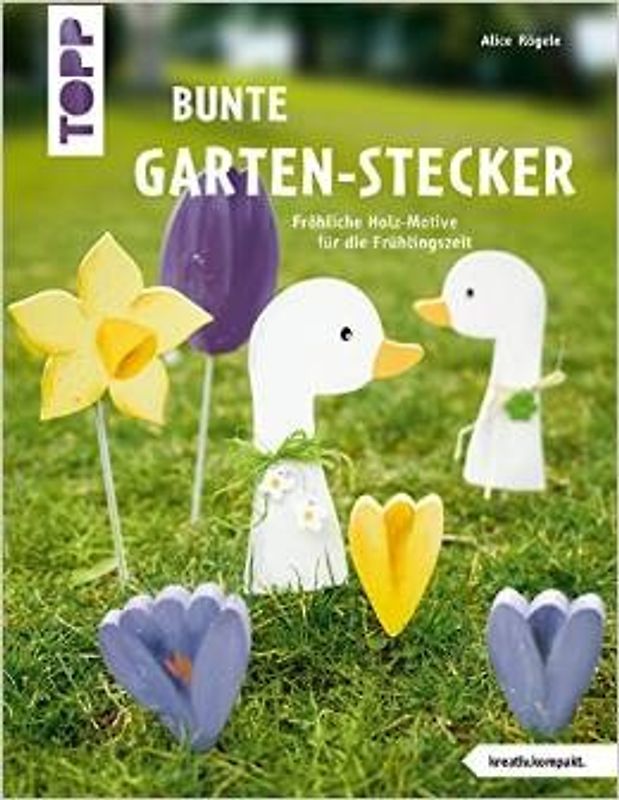 Bunte Garten-Stecker (kreativ.kompakt.)