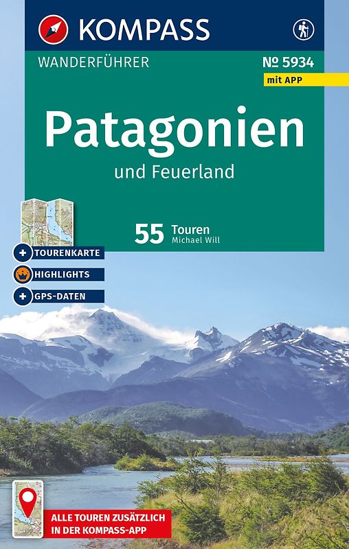 KOMPASS Wanderführer Patagonien und Feuerland, 55 Touren mit Extra-Tourenkarte