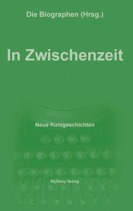 In Zwischenzeit. Neue Kurzgeschichten