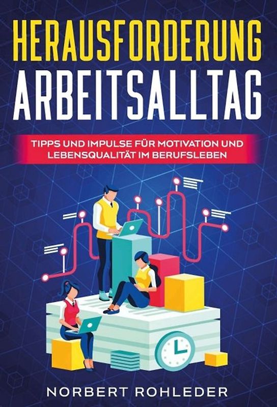 Herausforderung Arbeitsalltag