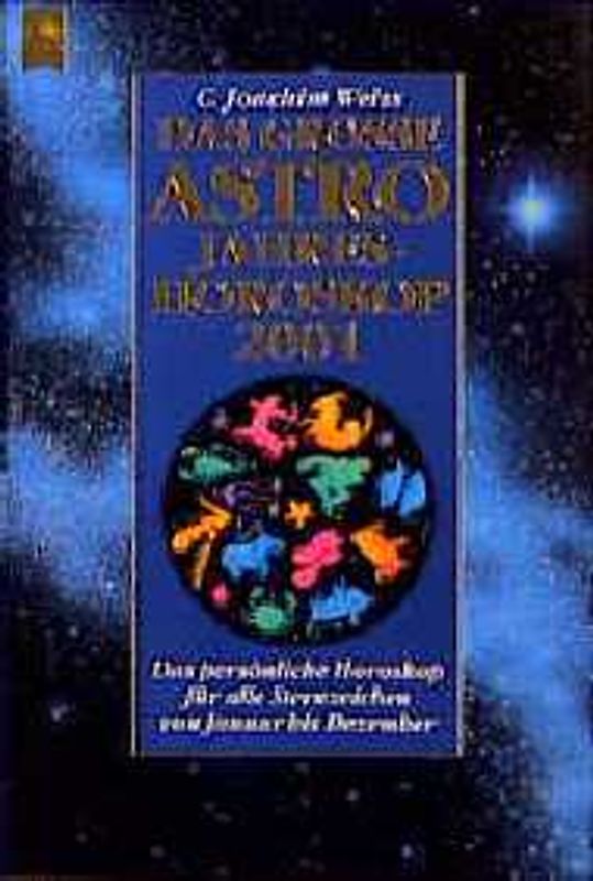 Das grosse Astro-Jahreshoroskop 2001. Das persönliche Horoskop für alle Sternzeichen von Januar bis Dezember