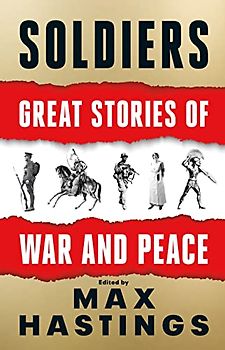 Soldiers: Great Stories of War and Peace