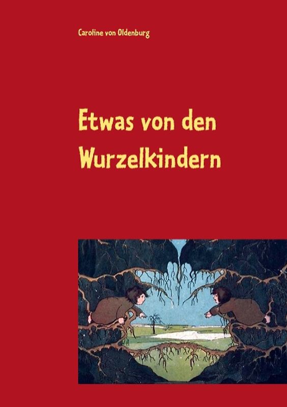 Etwas von den Wurzelkindern