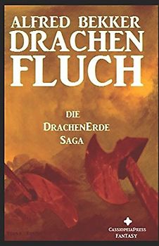 Die DrachenErde-Saga 1: DRACHENFLUCH (Alfred Bekker's Drachenerde Saga, Band 1)