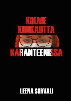 Kolme kuukautta karanteenissa