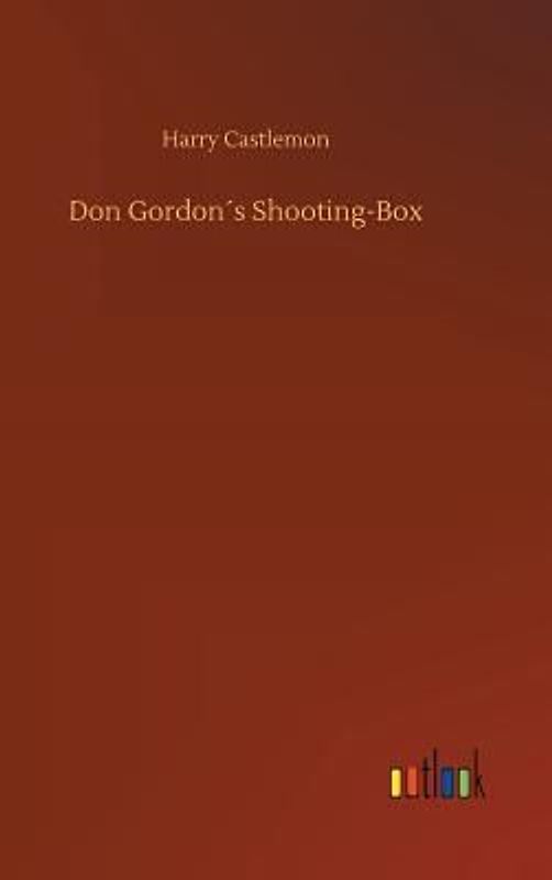 Don Gordon´s Shooting-Box