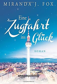 Eine Zugfahrt ins Glück