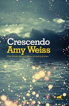 Crescendo : una fábula sobre el alma, la vida y el amor