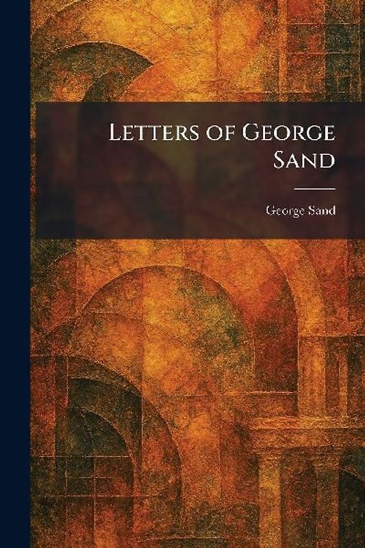 Letters of George Sand