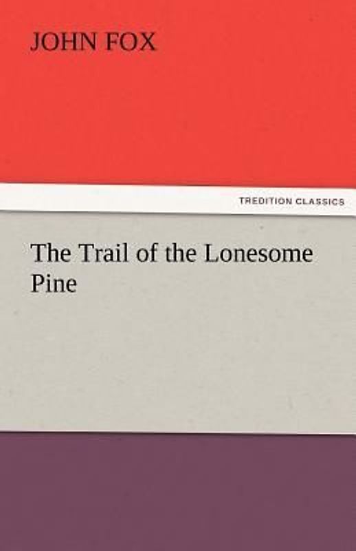 The Trail of the Lonesome Pine