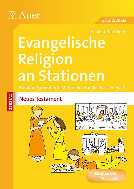 Ev. Religion an Stationen Spezial Neues Testament. Handlungsorientierte Materialien für die Klassen 1 bis 4