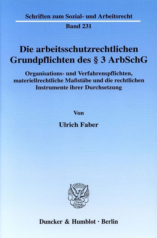 Die arbeitsschutzrechtlichen Grundpflichten des § 3 ArbSchG.